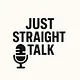Just Straight Talk